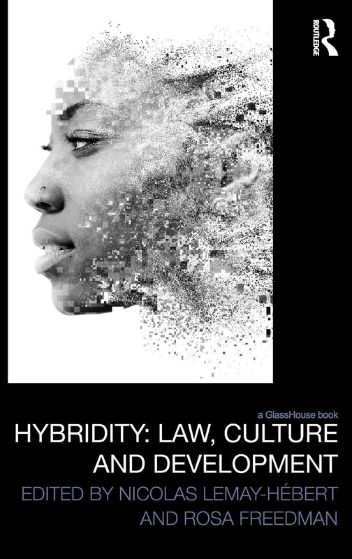 Hybridity: Law, Culture and Development (Law, Development and Globalization) - Image 1