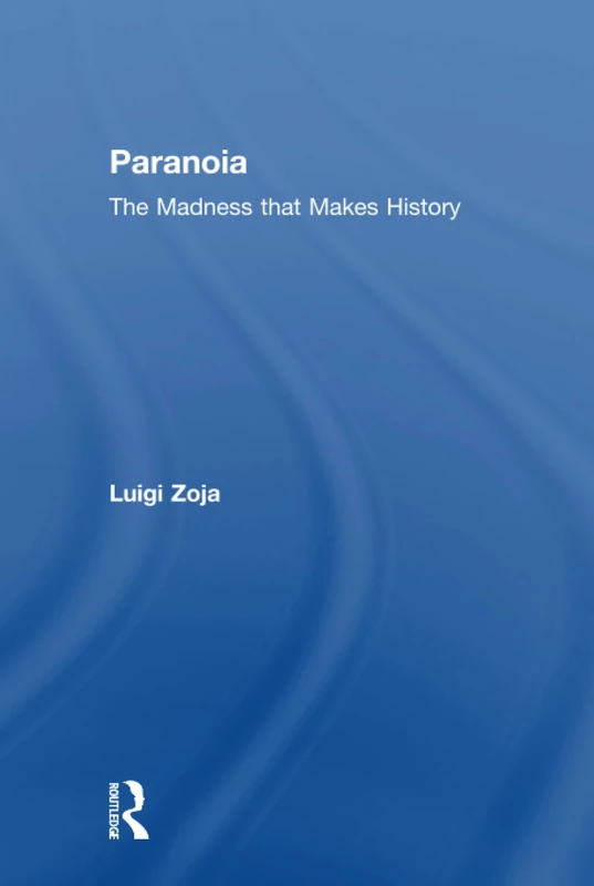 Paranoia: The madness that makes history