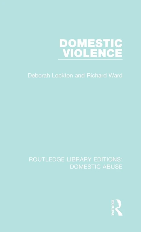 Domestic Violence (Routledge Library Editions: Domestic Abuse)