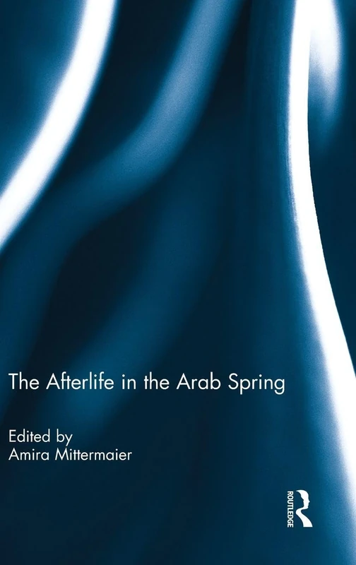Routledge - The Afterlife in the Arab Spring Book - Image 1
