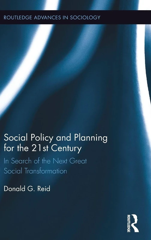 Routledge Social Policy and Planning for the 21st Century Book