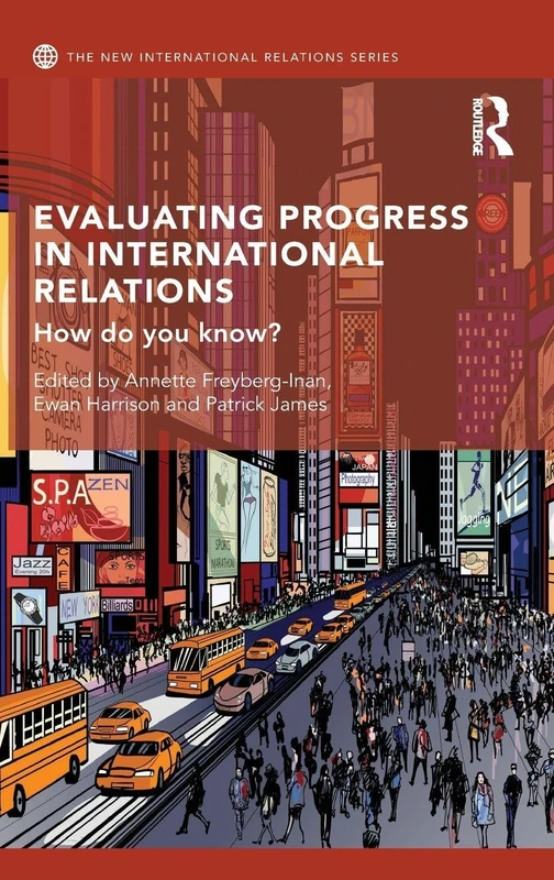 Evaluating Progress in International Relations: How do you know?