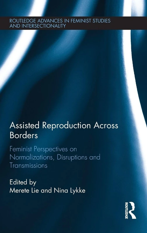 Assisted Reproduction Across Borders - Routledge Feminist Studies