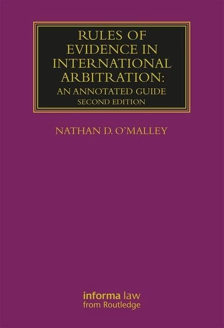 Rules of Evidence in International Arbitration: An Annotated Guide (Lloyd's Arbitration Law Library)