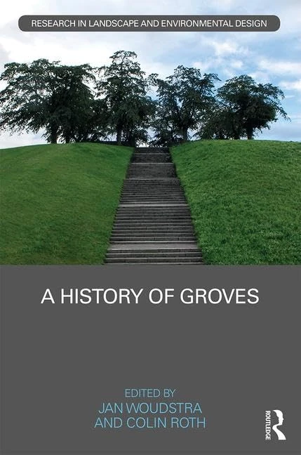 Routledge - A History of Groves: Landscape and Design Book