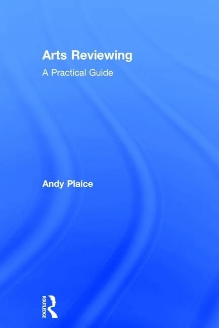 Routledge Arts Reviewing: A Practical Guide - Criticism Book - Image 1