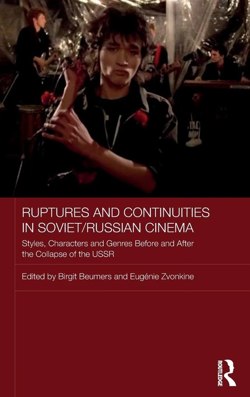 Routledge Ruptures and Continuities in Soviet/Russian Cinema