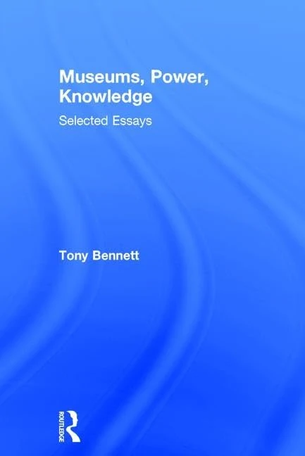 Routledge - Museums, Power, Knowledge: Selected Essays