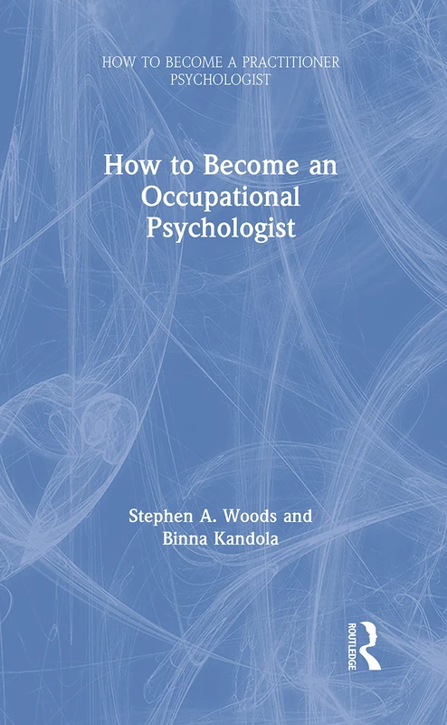 How to Become an Occupational Psychologist (How to become a Practitioner Psychologist)
