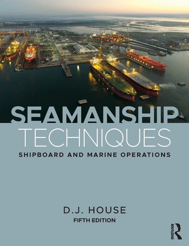 Seamanship Techniques: Shipboard and Marine Operations