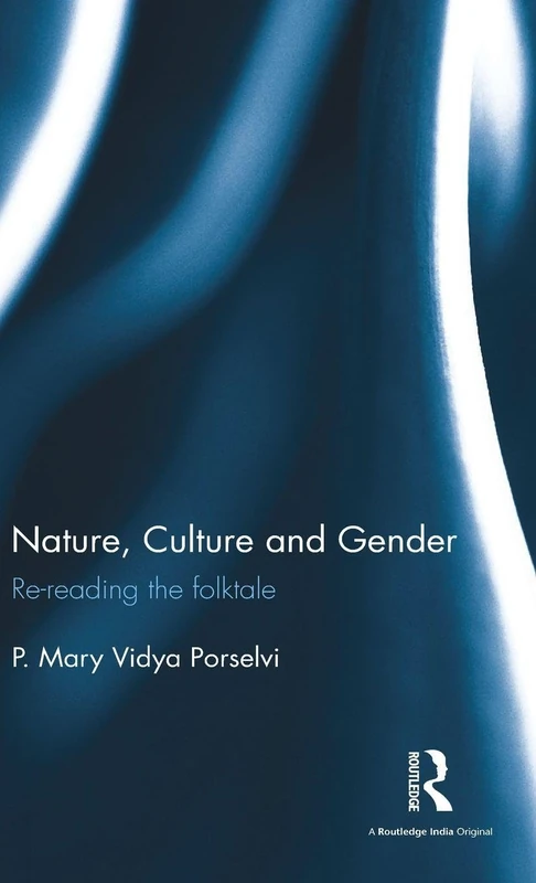 Nature, Culture and Gender: Re-reading the folktale