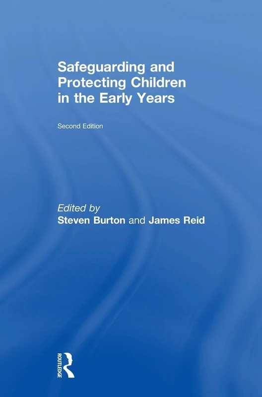 Safeguarding and Protecting Children in the Early Years