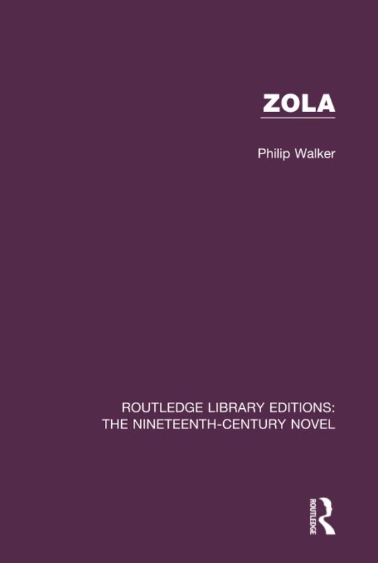 Zola (Routledge Library Editions: The Nineteenth-Century Novel)