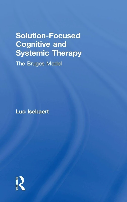 Solution-Focused Cognitive and Systemic Therapy: The Bruges Model - Image 1