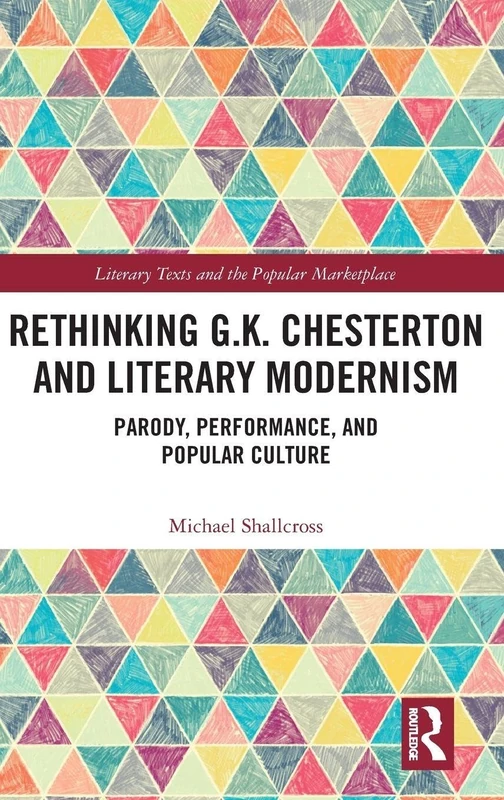 Rethinking G.K. Chesterton and Literary Modernism - Routledge