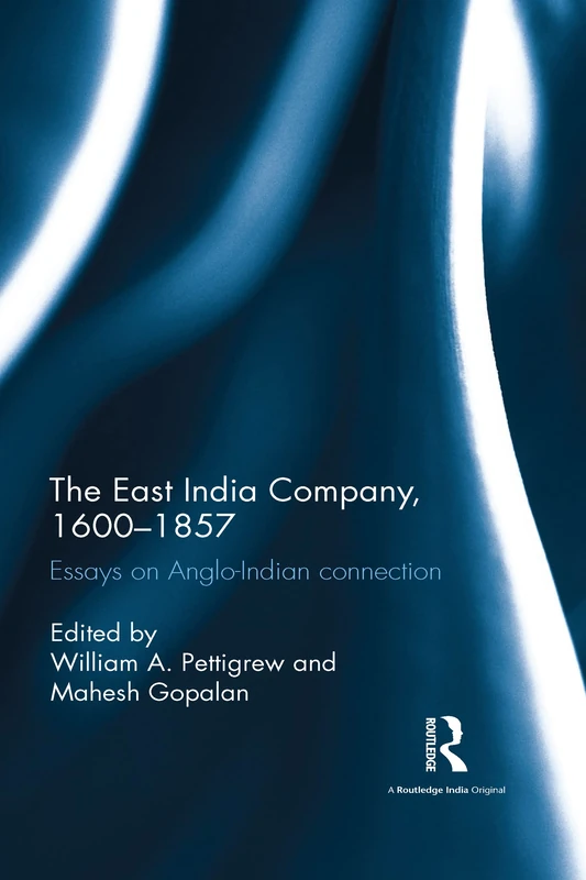 Routledge - The East India Company, 1600-1857 Essays