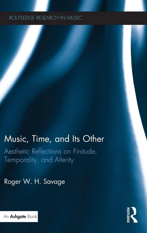 Routledge Music, Time, and Its Other - Aesthetic Reflections