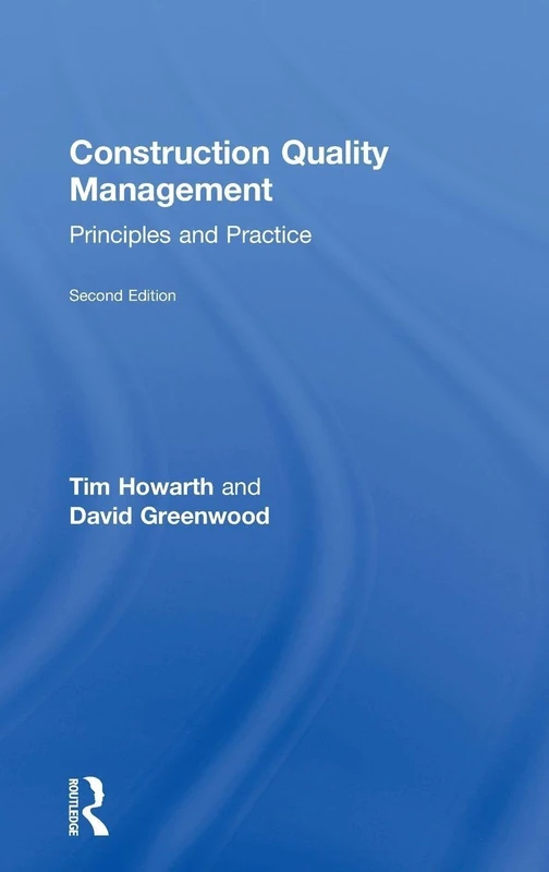 Routledge Construction Quality Management: Principles and Practice