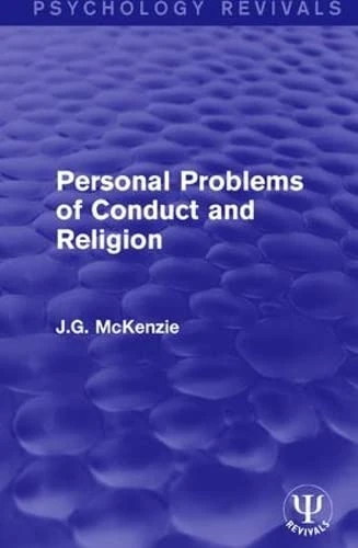 Personal Problems of Conduct and Religion (Psychology Revivals)