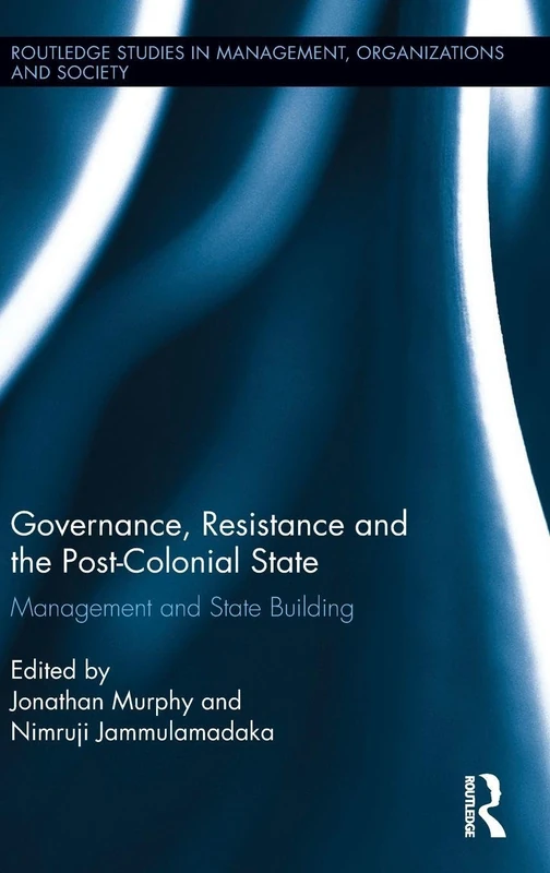 Routledge Governance, Resistance and the Post-Colonial State