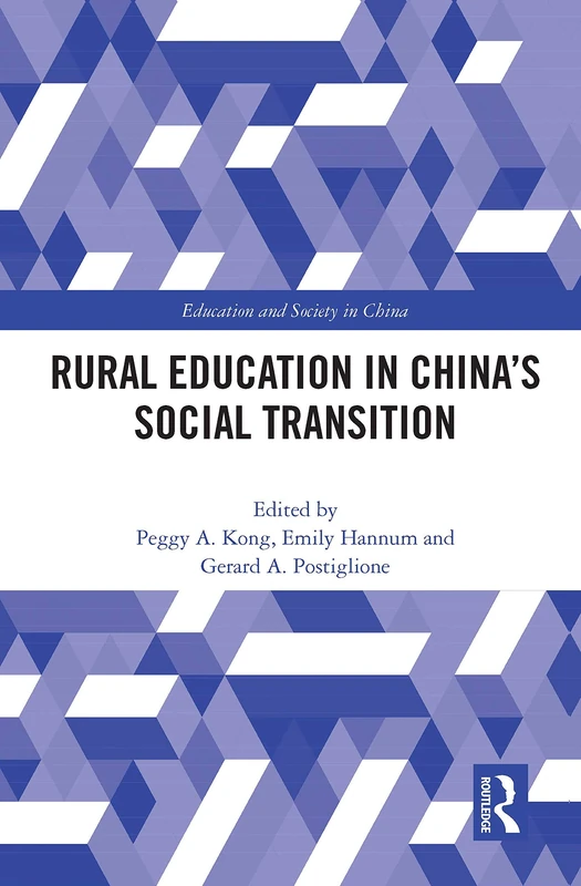 Rural Education in China’s Social Transition (Education and Society in China)