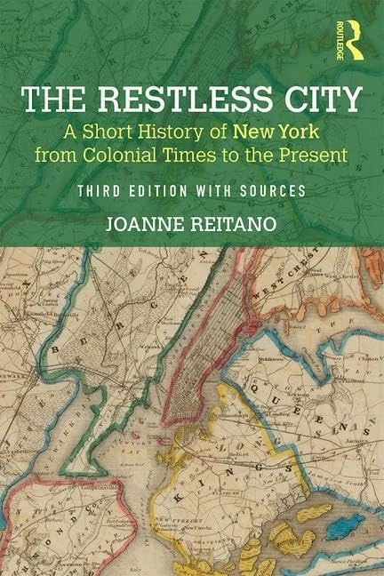 The Restless City: A Short History of New York from Colonial Times to the Present