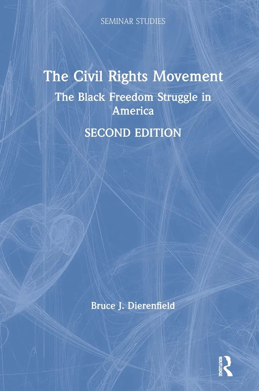 Routledge - The Civil Rights Movement: Black Freedom Struggle