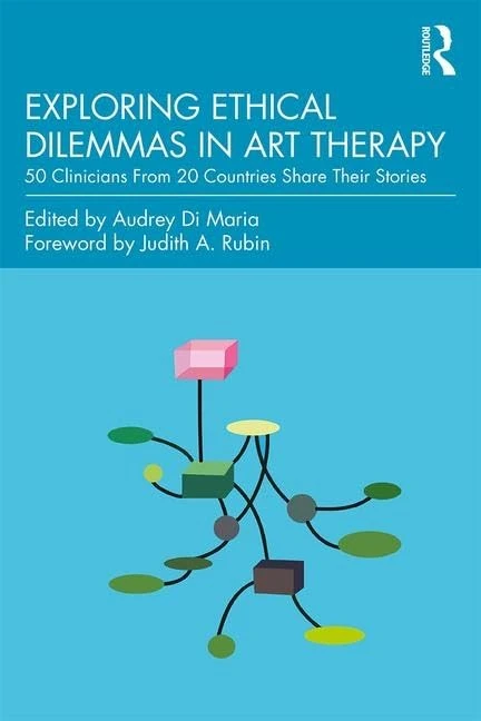 Exploring Ethical Dilemmas in Art Therapy: 50 Clinicians From 20 Countries Share Their Stories