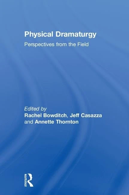 Routledge Physical Dramaturgy: Perspectives from the Field