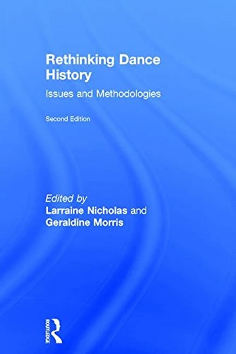 Rethinking Dance History: Issues and Methodologies