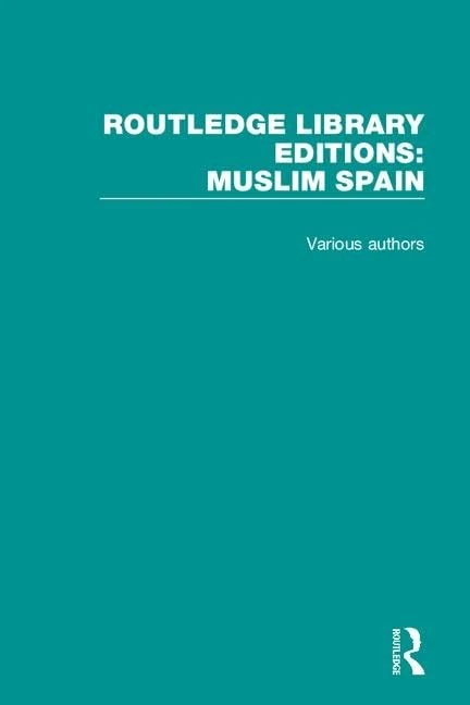 The Routledge Library Editions: Muslim Spain