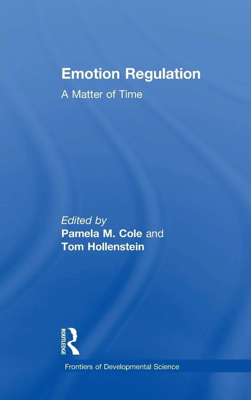 Emotion Regulation: A Matter of Time (Frontiers of Developmental Science)