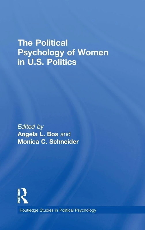 Routledge - The Political Psychology of Women in U.S. Politics