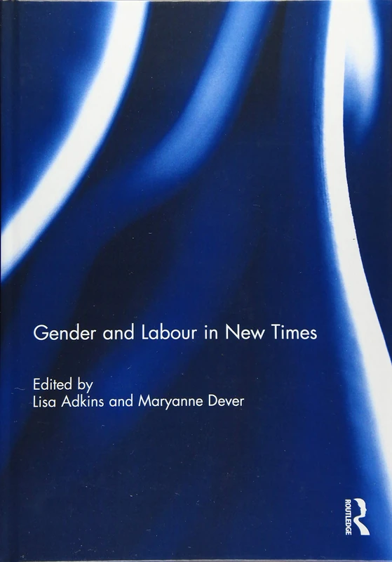 Routledge - Gender and Labour in New Times - Academic Book
