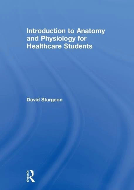 Introduction to Anatomy and Physiology for Healthcare Students