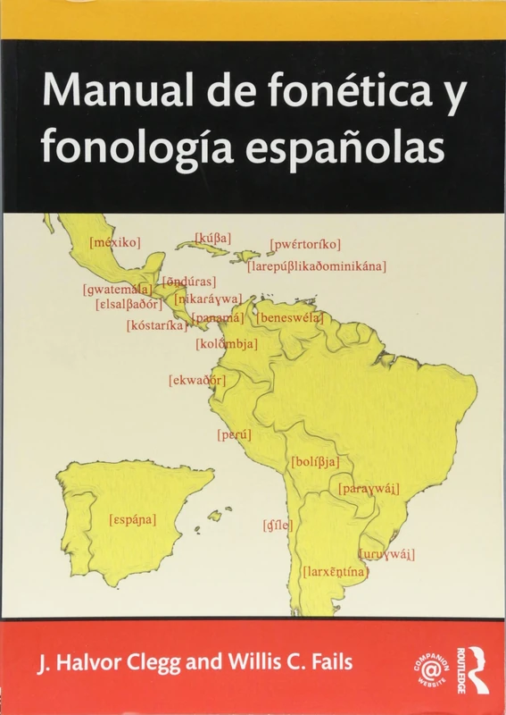 Manual de fonética y fonología españolas (Routledge Introductions to Spanish Language and Linguistics)