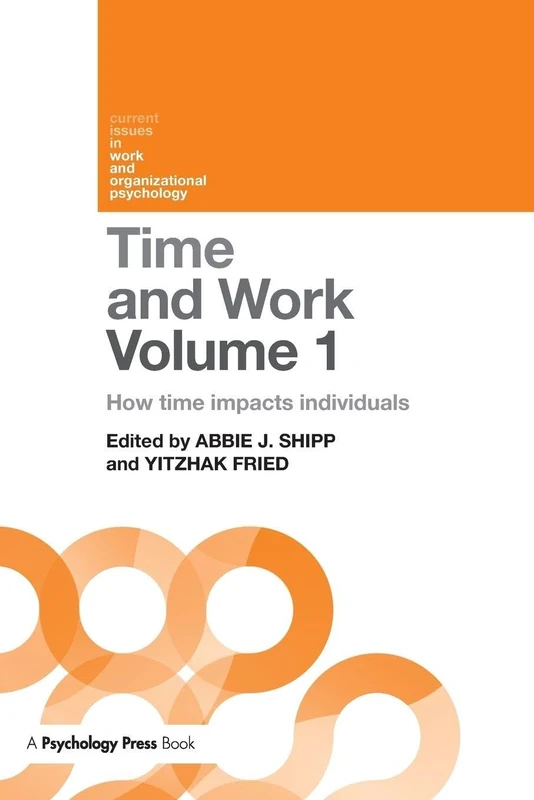 Time and Work, Volume 1: How time impacts individuals (Current Issues in Work and Organizational Psychology)
