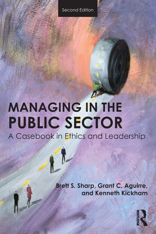 Routledge Managing in the Public Sector - Ethics and Leadership