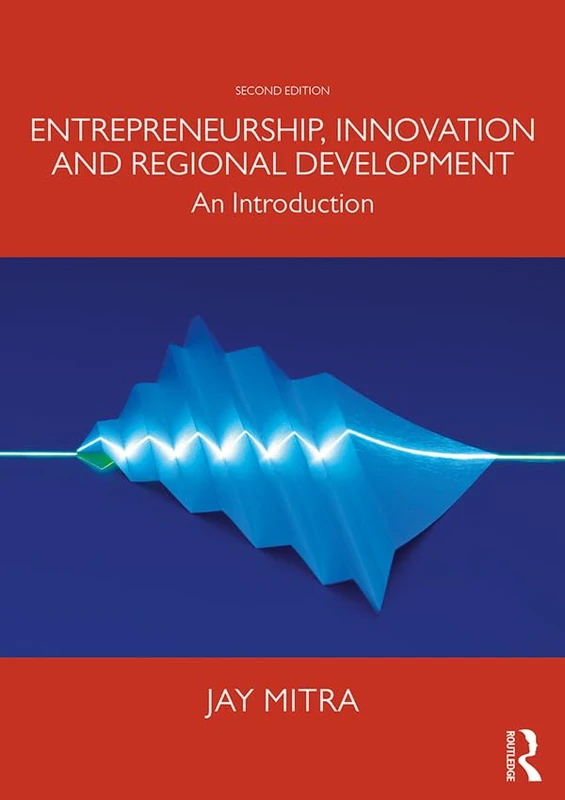 Entrepreneurship, Innovation and Regional Development: An Introduction