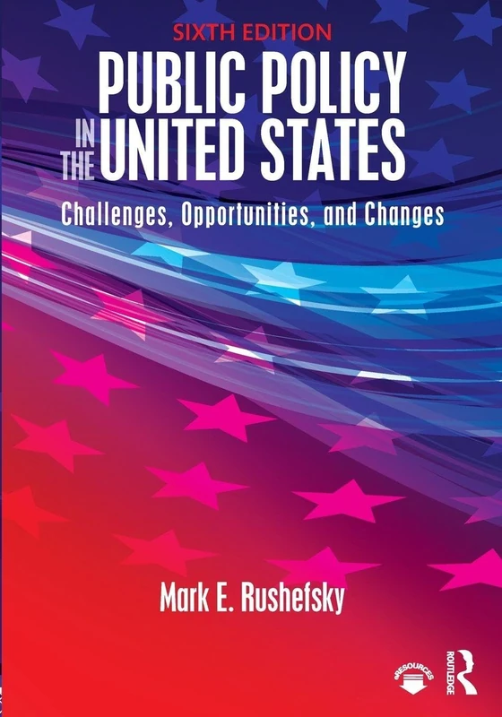 Public Policy in the United States: Challenges, Opportunities, and Changes