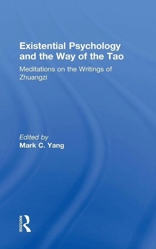 Routledge - Existential Psychology and the Way of the Tao
