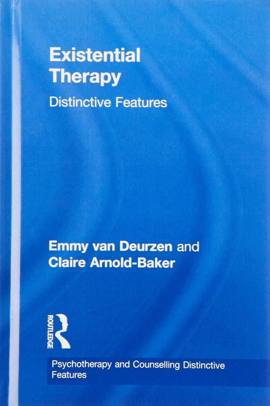 Routledge Existential Therapy: Distinctive Features Book