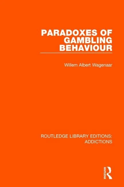 Paradoxes of Gambling Behaviour (Routledge Library Editions: Addictions)