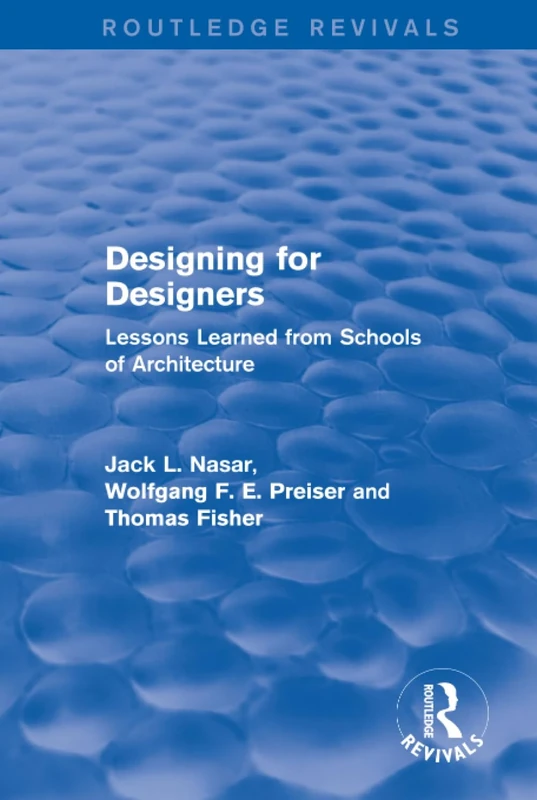 Designing for Designers (Routledge Revivals): Lessons Learned from Schools of Architecture
