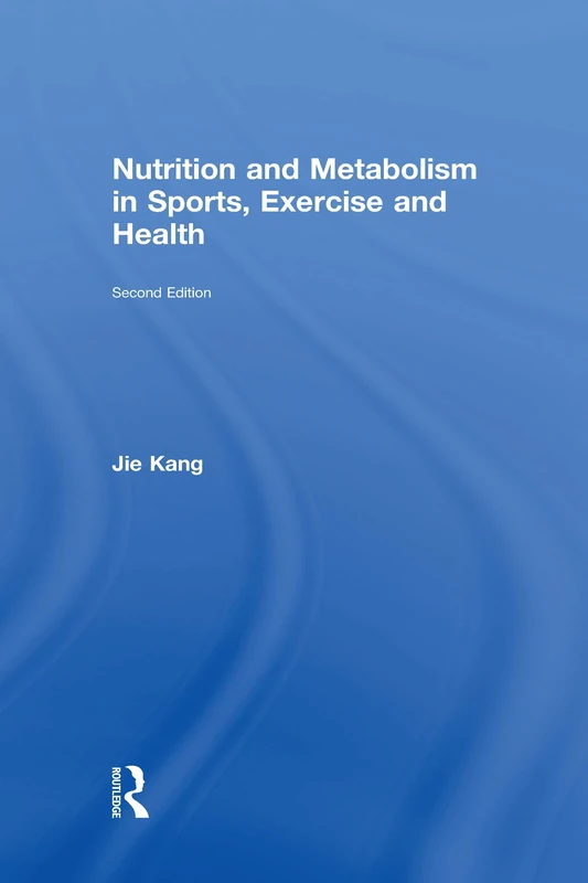 Nutrition and Metabolism in Sports, Exercise and Health