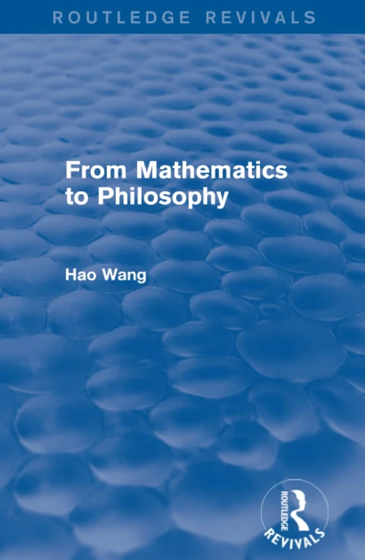 Routledge From Mathematics to Philosophy (Routledge Revivals)