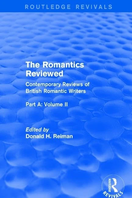 The Romantics Reviewed: Contemporary Reviews of British Romantic Writers. Part A: The Lake Poets - Volume II: 2A (Routledge Revivals: The Romantics Reviewed)