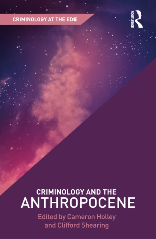 Criminology and the Anthropocene (Criminology at the Edge)