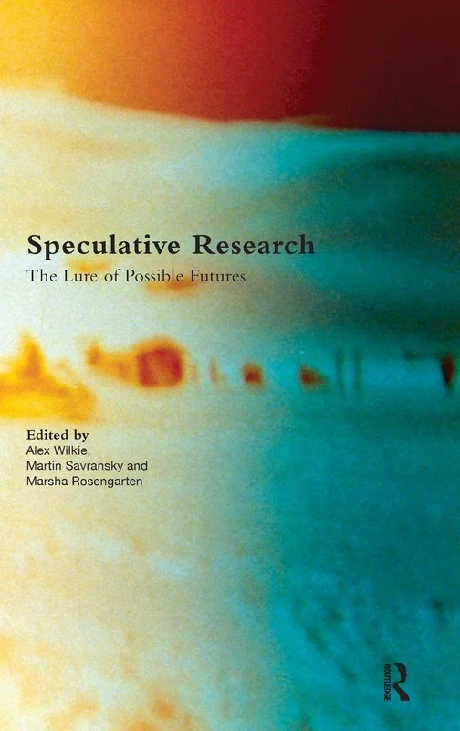 Speculative Research: The Lure of Possible Futures (CRESC)