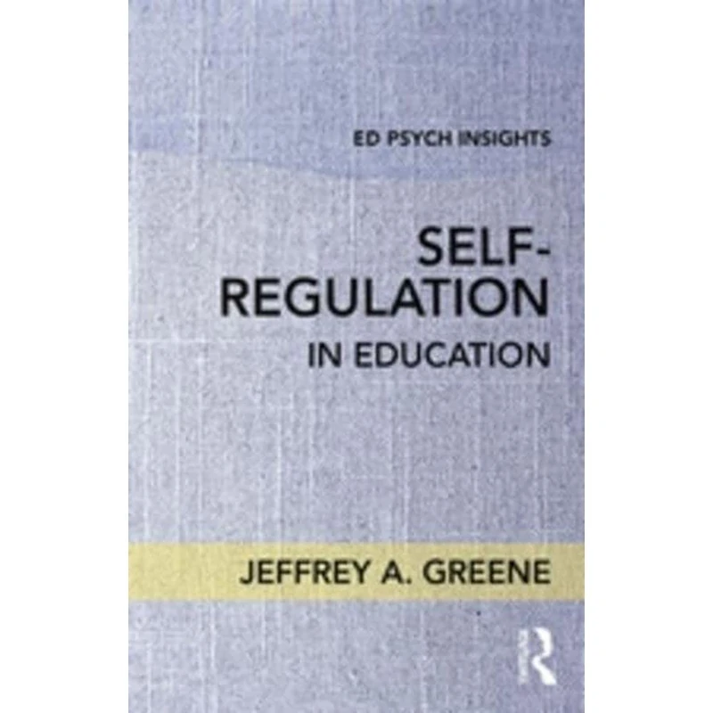 Self-Regulation in Education (Ed Psych Insights)